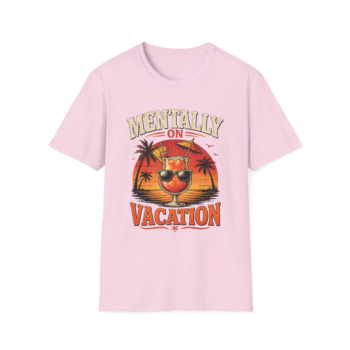 Mentally On Vacation T-Shirt — Tropical Palm Sunset Drink Graphic Tee