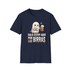 "Solo Estoy Aquí Por La Birras"  T-Shirt