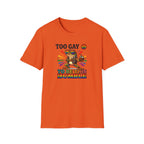 To Gay To Be Humble T-Shirt