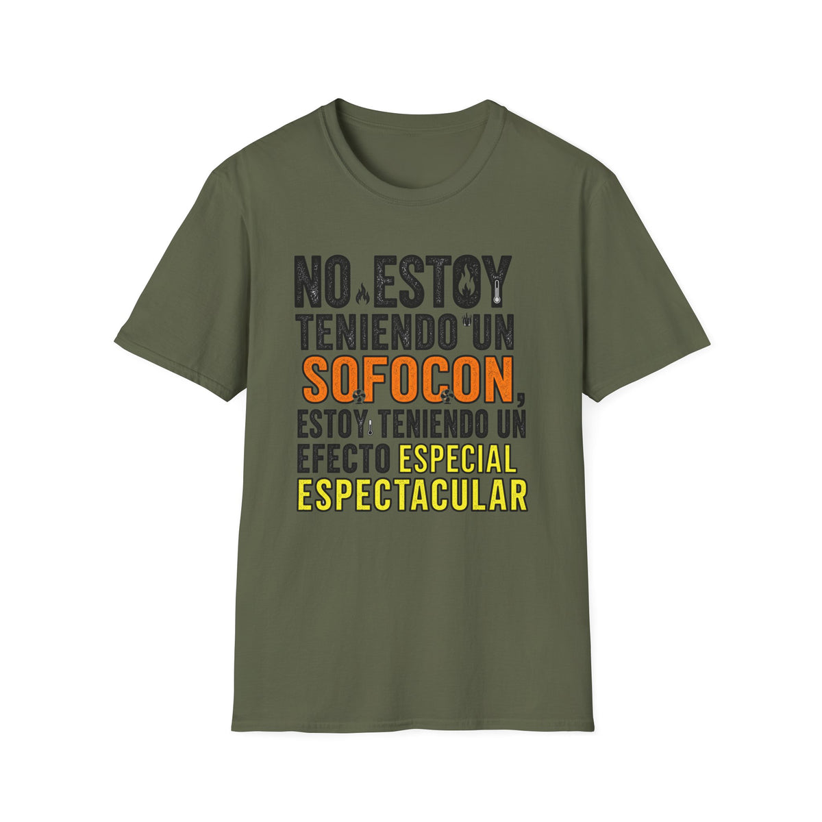 "No Estoy Teniendo Un Sofocón" T-Shirt