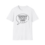 Menopause Made Me Do It T-Shirt