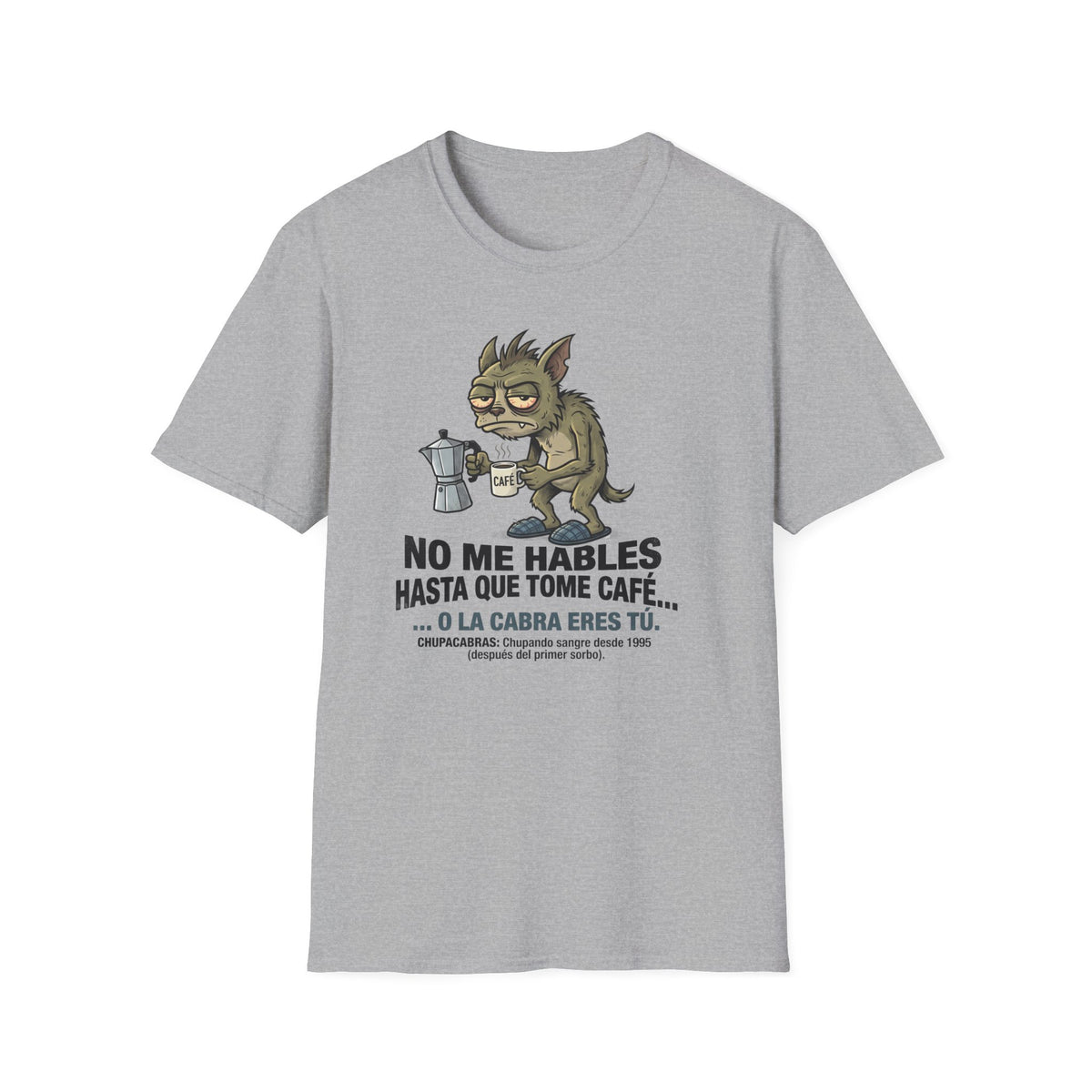 "No Me Hables Hasta Que Tome Café"T-Shirt