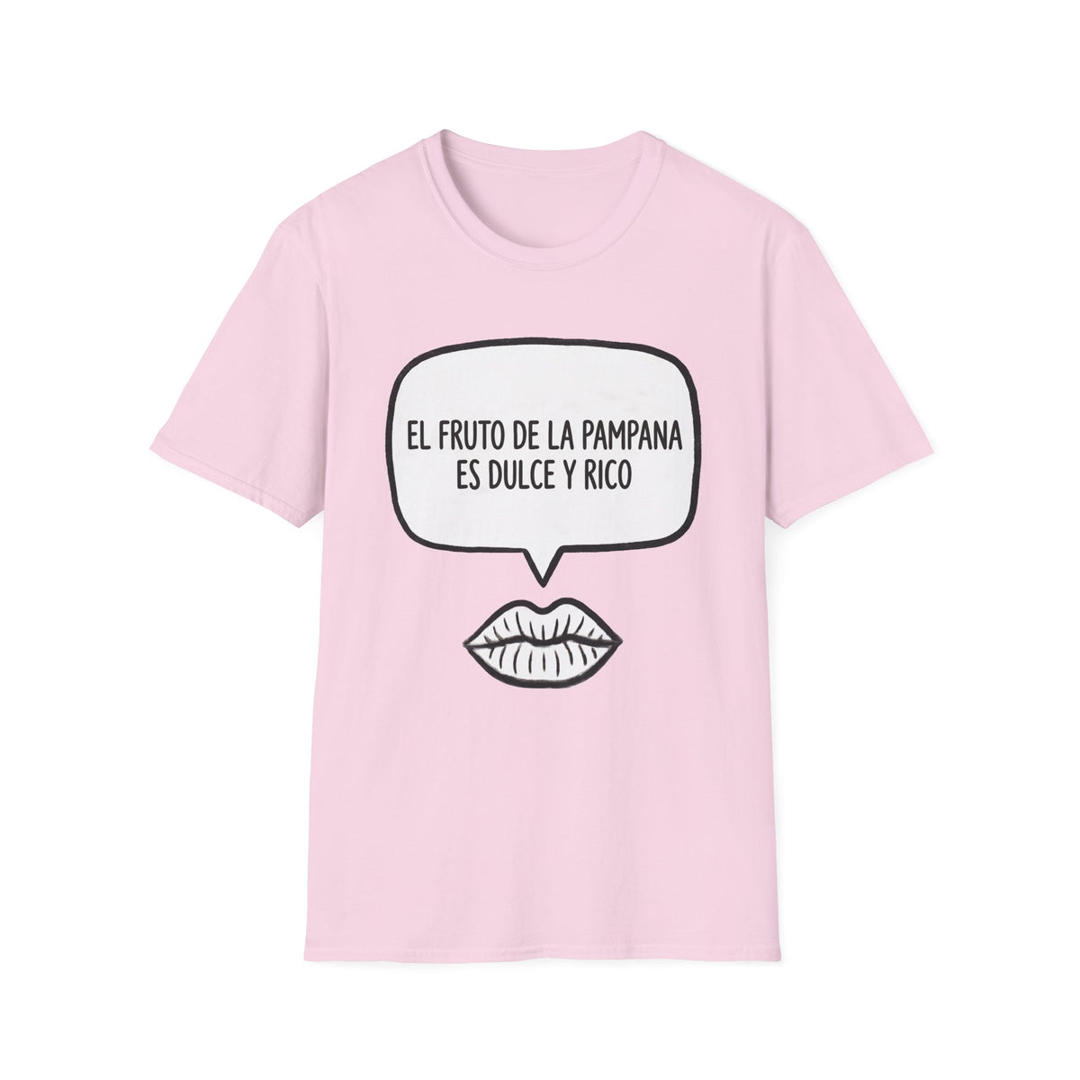 “El fruto de la pampana es dulce y rico” (Speech Bubble & Lips) T-Shirt