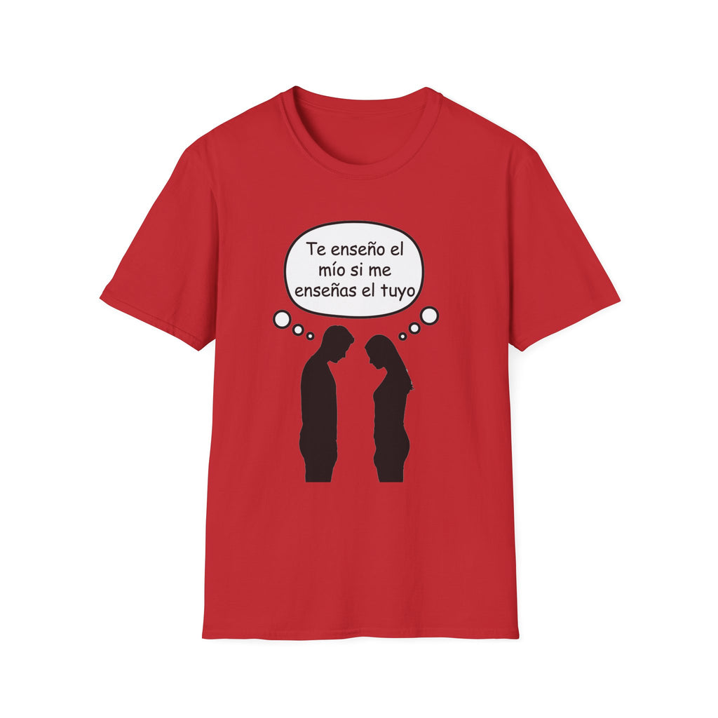 T-Shirt — Funny Spanish Quote “Te enseño el mío si me enseñas el tuyo” (Couple Thought Bubble)