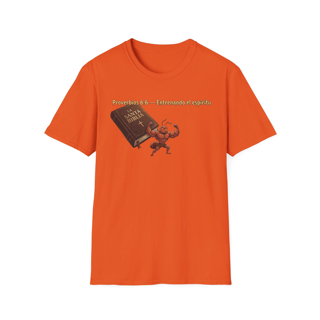 "Proverbios 6:6  Entrenando el espíritu" T-Shirt