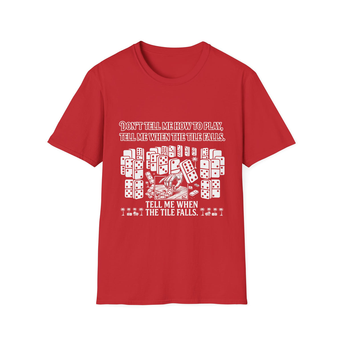 “Don’t Tell Me How to Play” T-Shirt