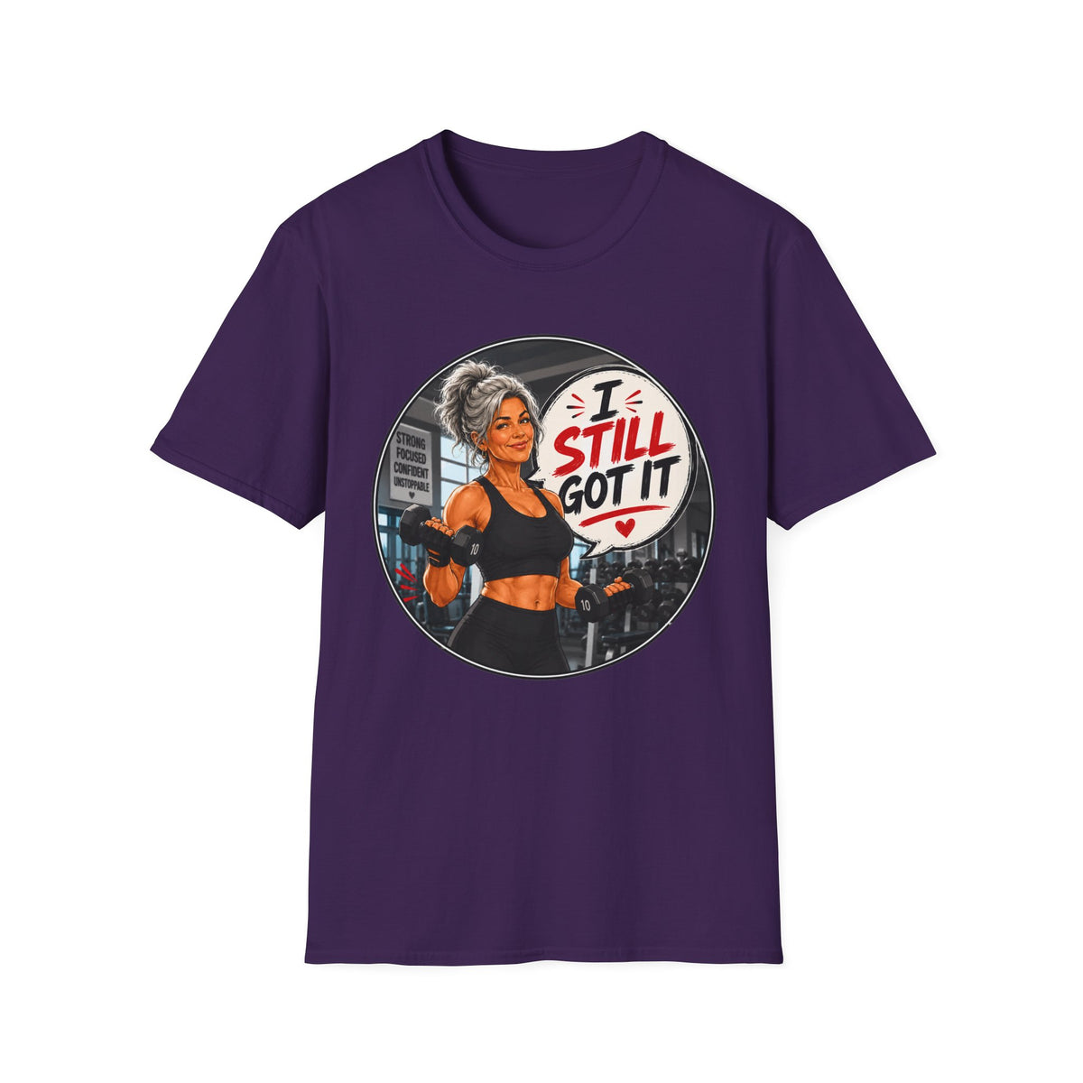 I Still Got It Motivational Gym Tee for Women