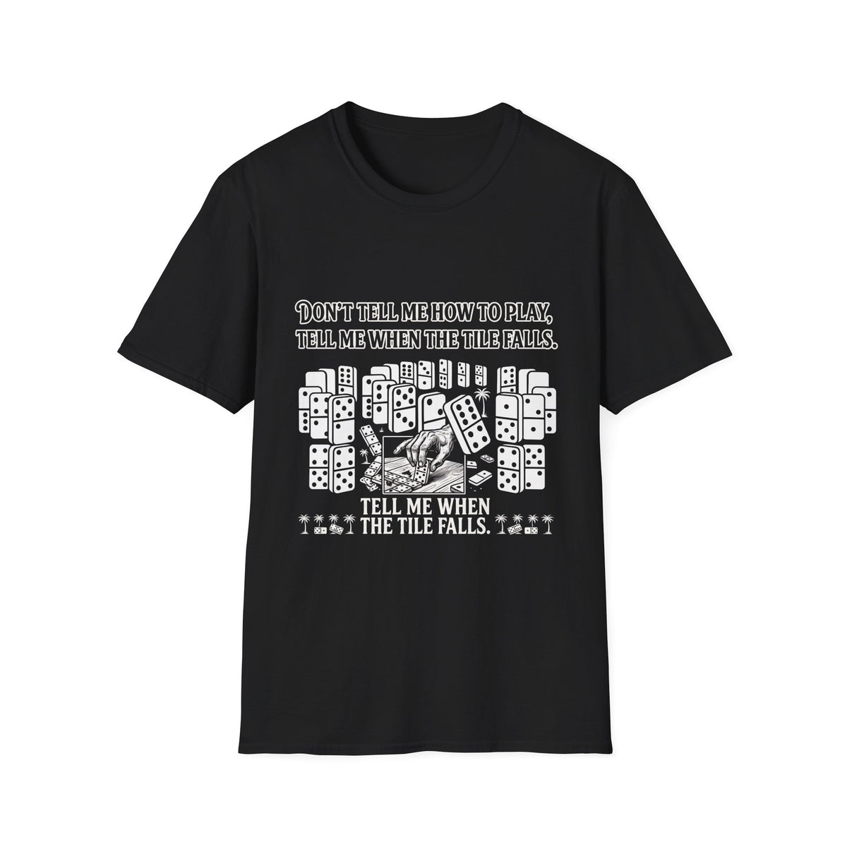 “Don’t Tell Me How to Play” T-Shirt