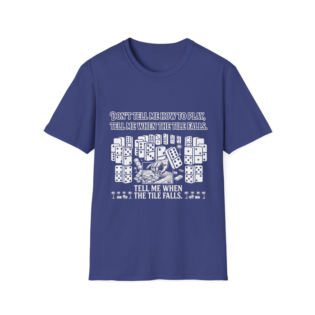 “Don’t Tell Me How to Play” T-Shirt