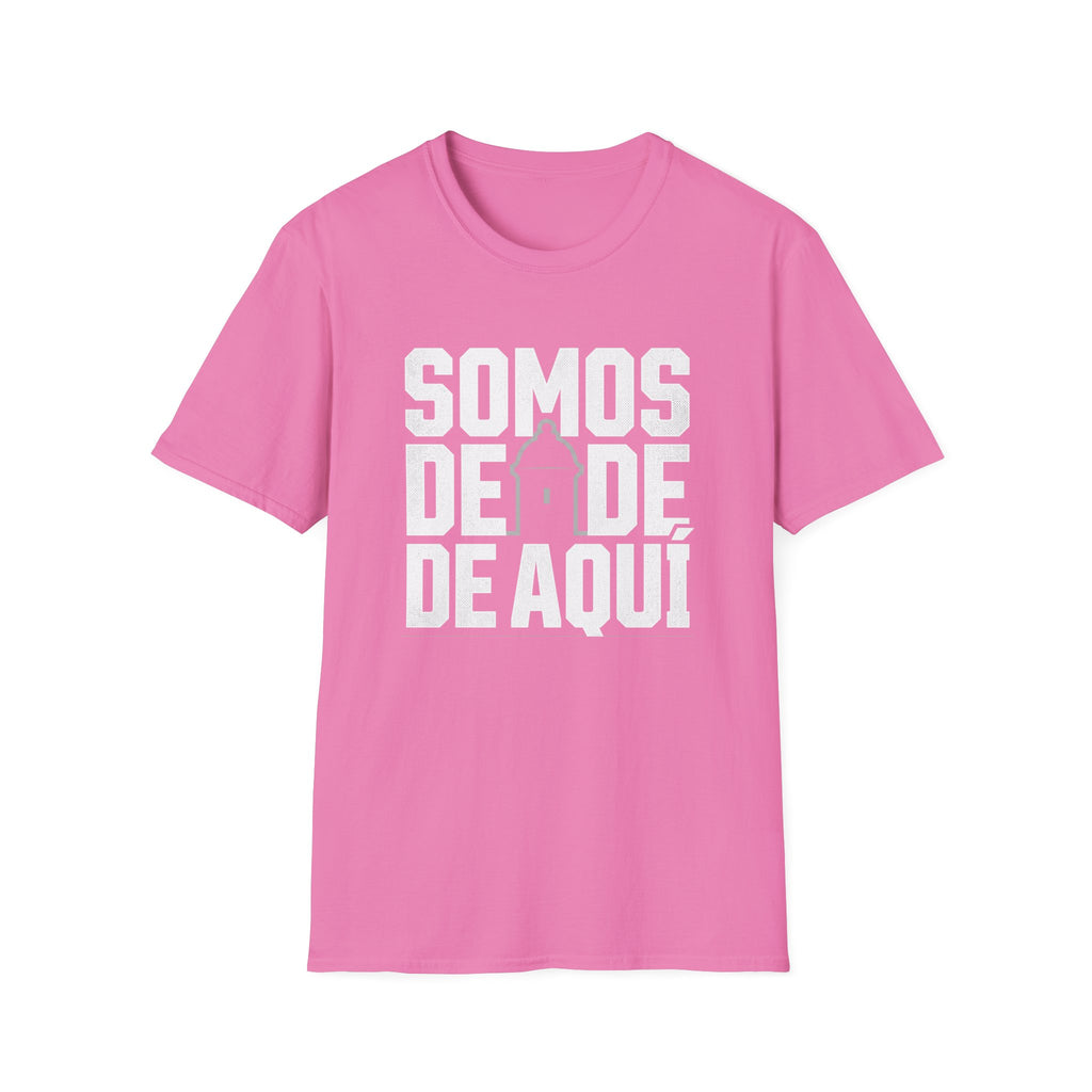 Somos De Aquí T-Shirt — Latino Pride Puerto Rican Neighborhood Tee
