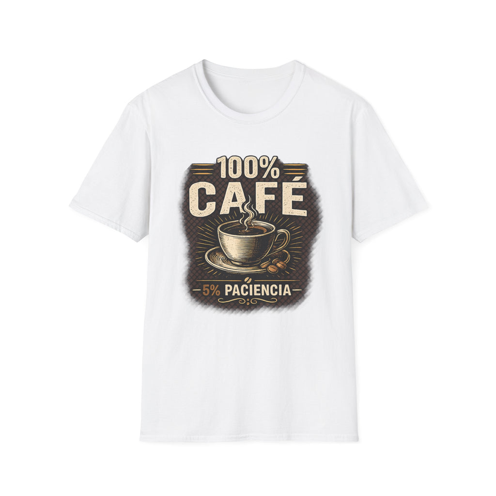 100% Cafe 5% Paciencia T-Shirt