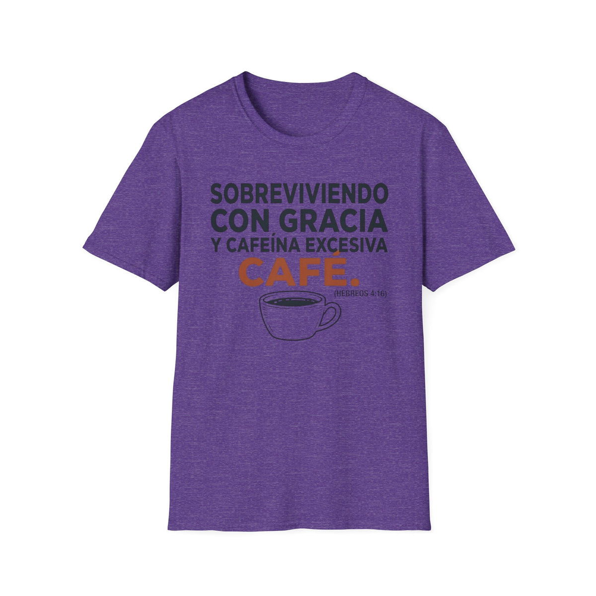 "Sobreviviendo con gracia " (Hebreos 4:16) T‑Shirt