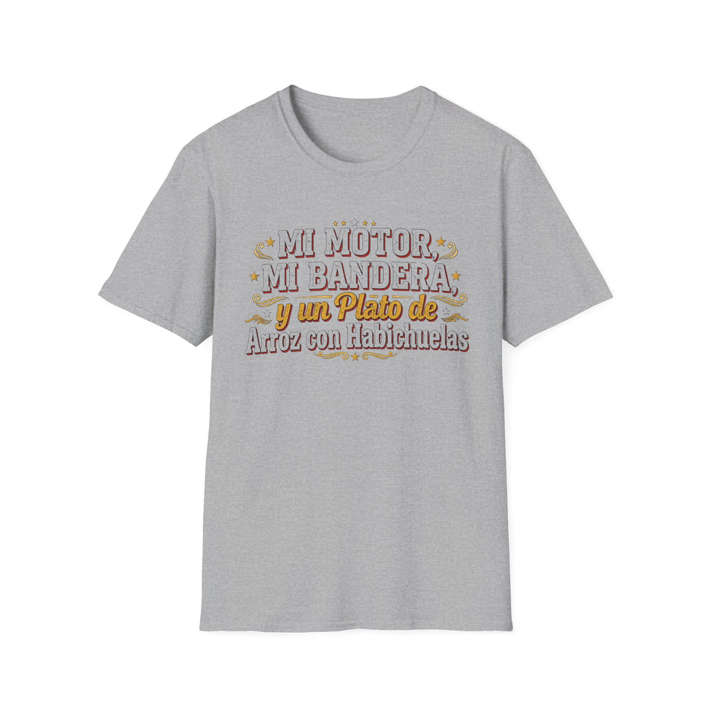 "Mi motor, mi bandera y un plato de arroz con habichuelas" T-Shirt