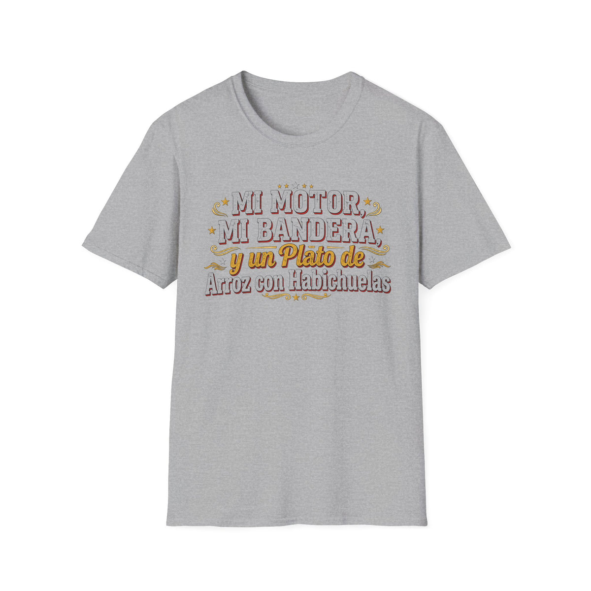 "Mi motor, mi bandera y un plato de arroz con habichuelas" T-Shirt