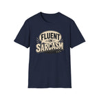 Sarcastic Graphic Tee — "Fluent in Sarcasm" T-Shirt