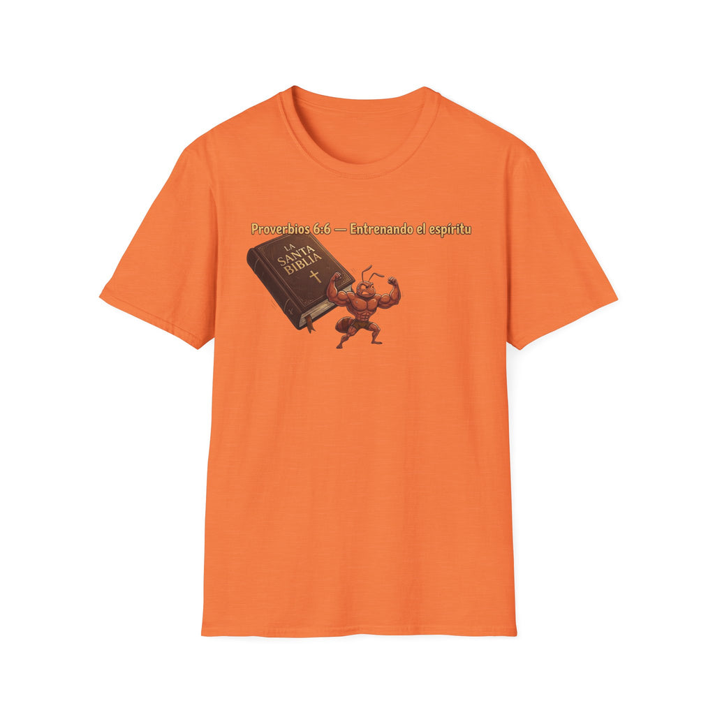 "Proverbios 6:6  Entrenando el espíritu" T-Shirt