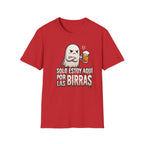 "Solo Estoy Aquí Por La Birras"  T-Shirt