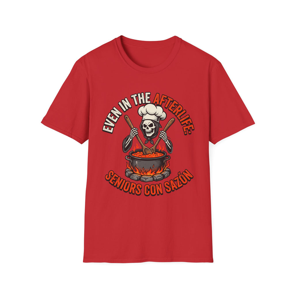 Even in the Afterlife Chef T-Shirt