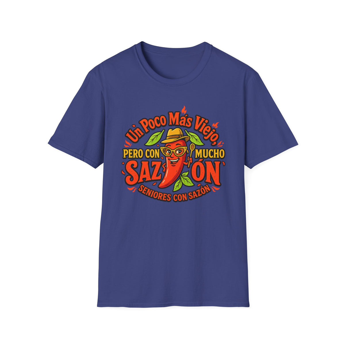 "Un Poco Más Viejo Pero Con Mucho Sazón" T-Shirt