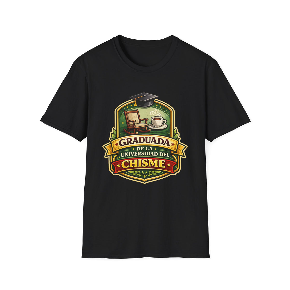 Graduada de la Universidad del Chisme T-Shirt