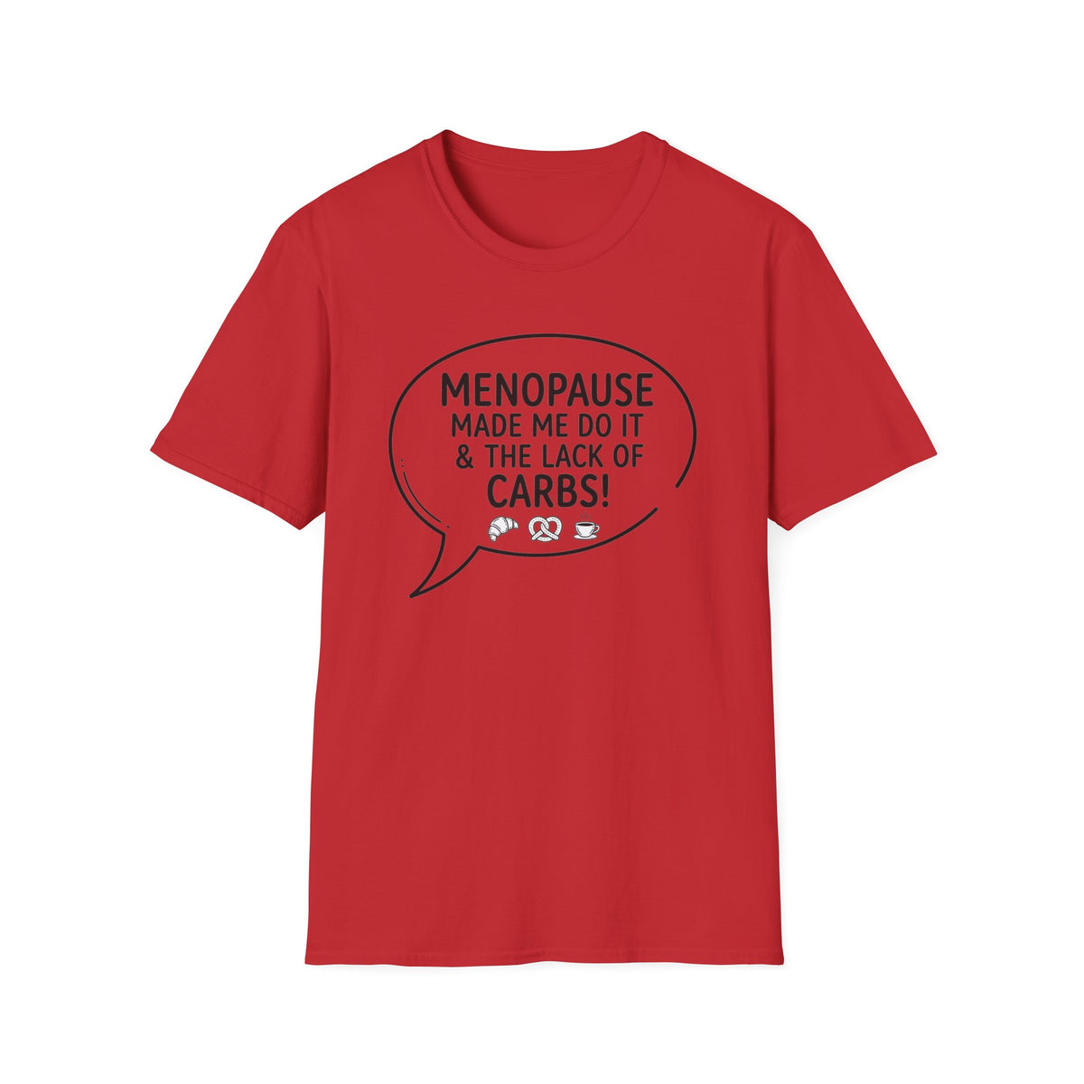 Menopause Made Me Do It T-Shirt