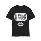 La Pampana Es Poderosa Spanish Slogan Graphic T-Shirt
