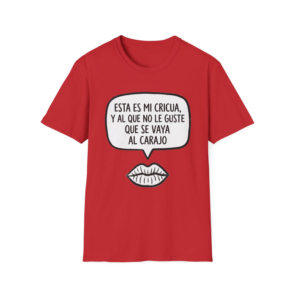 "Esta es mi cricua, y al que no le guste que se vaya al carajo" (Spanish Sassy Graphic) T-Shirt —