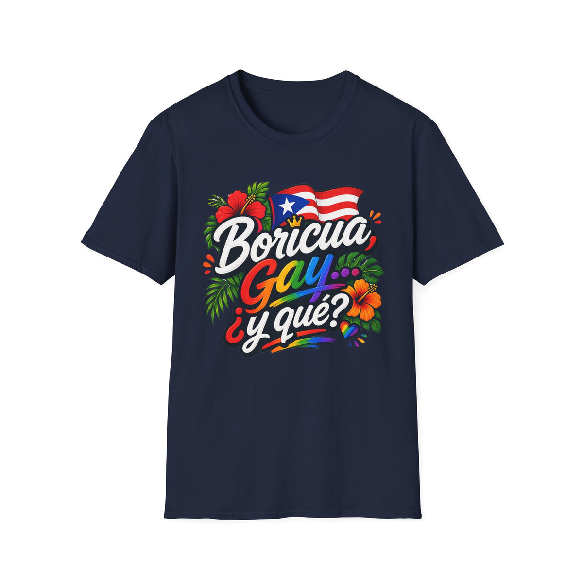 Boricua Gay Y Que Puerto Rican Pride Rainbow T-Shirt