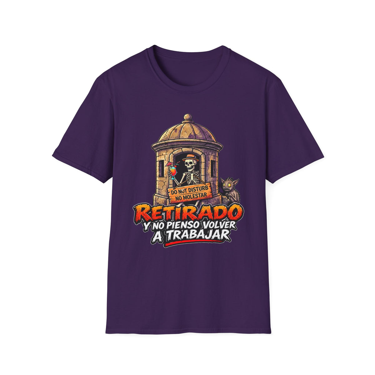 “Retirado: Ya no Pienso Volver a Trabajar” T-Shirt —