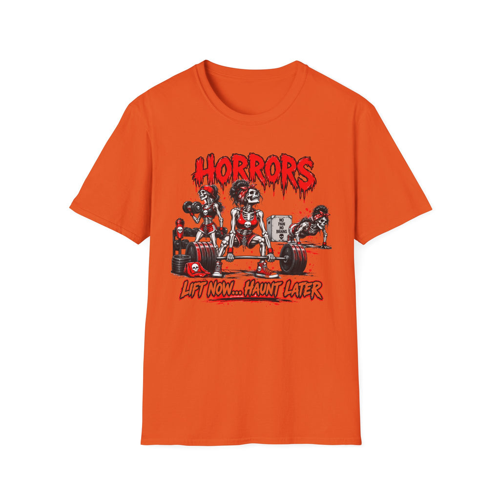 "Lift Now...Haunt Later Horrors"  T‑Shirt