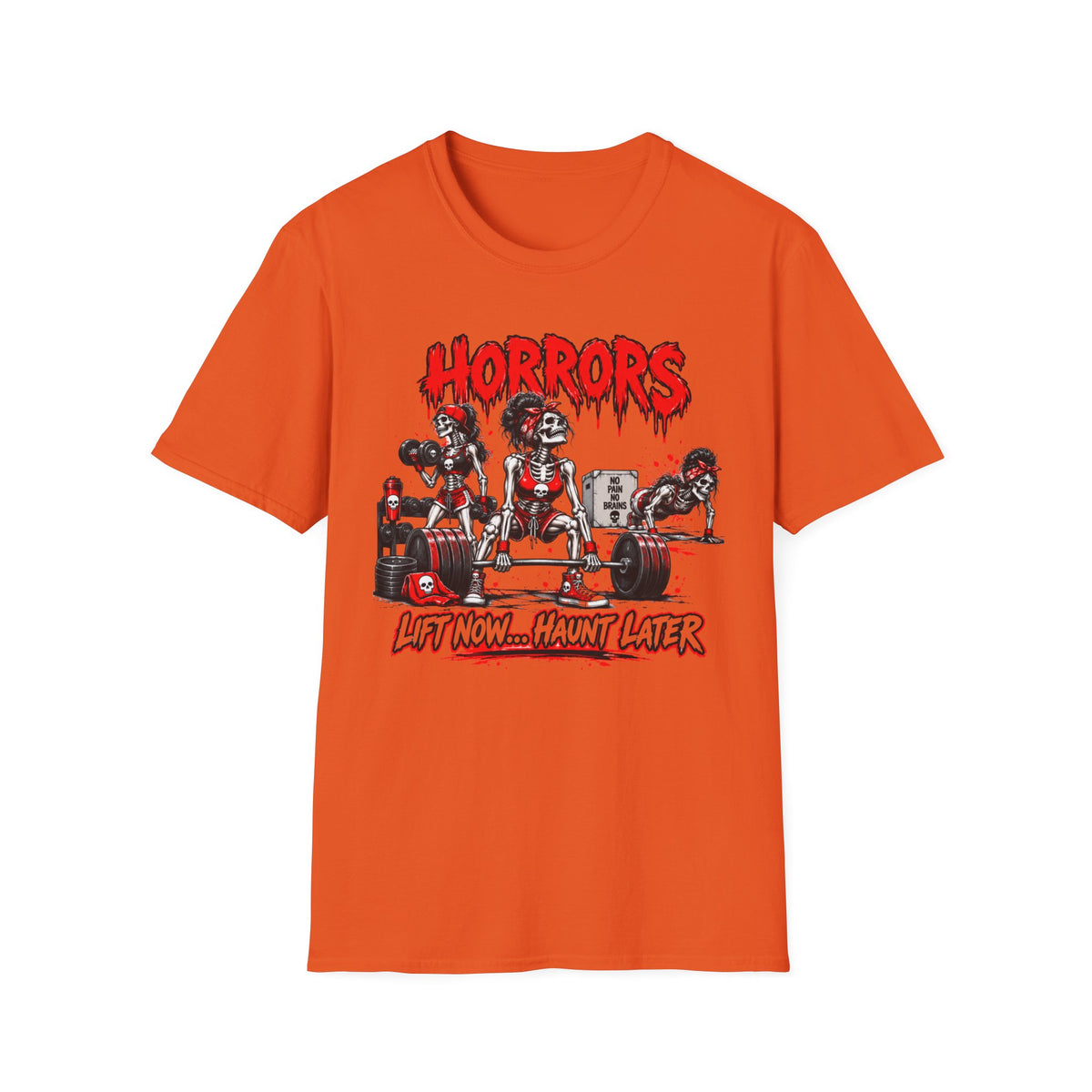 "Lift Now...Haunt Later Horrors"  T‑Shirt
