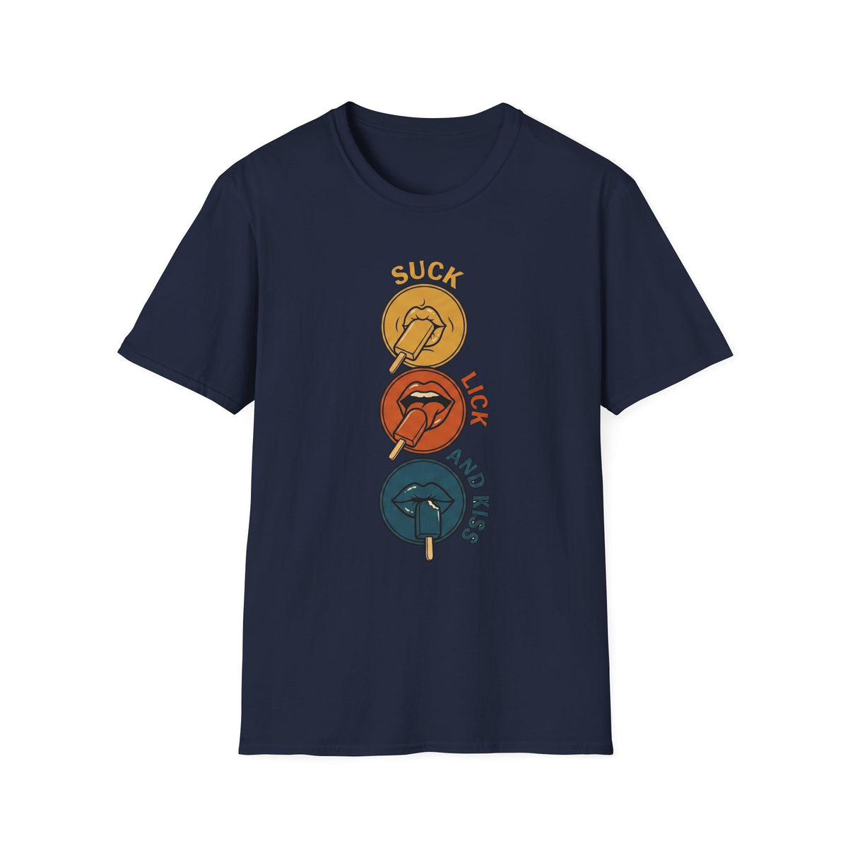 Suck, Lick & Kiss T-Shirt