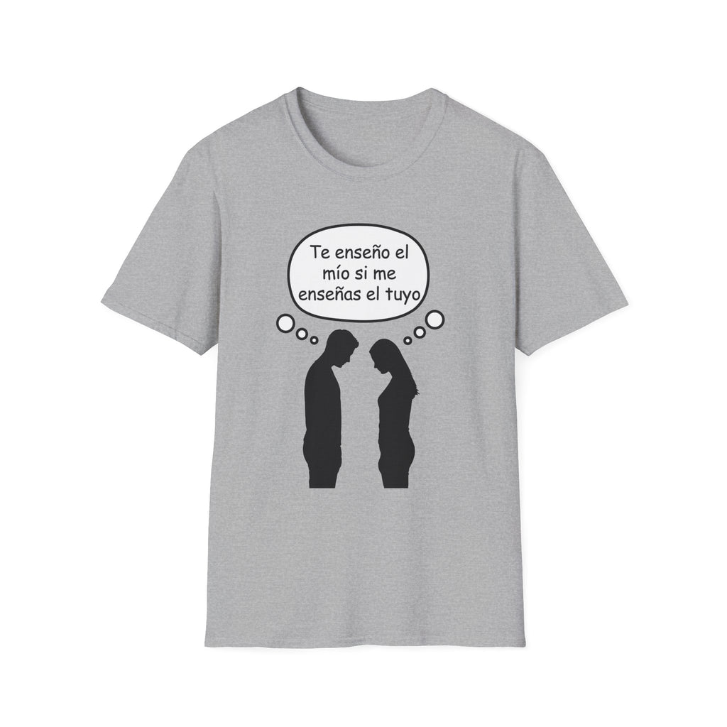 T-Shirt — Funny Spanish Quote “Te enseño el mío si me enseñas el tuyo” (Couple Thought Bubble)