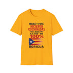MamÁ y PapÁ Hicieron Cochinadas  100% Boricua Puerto Rican Pride T-Shirt