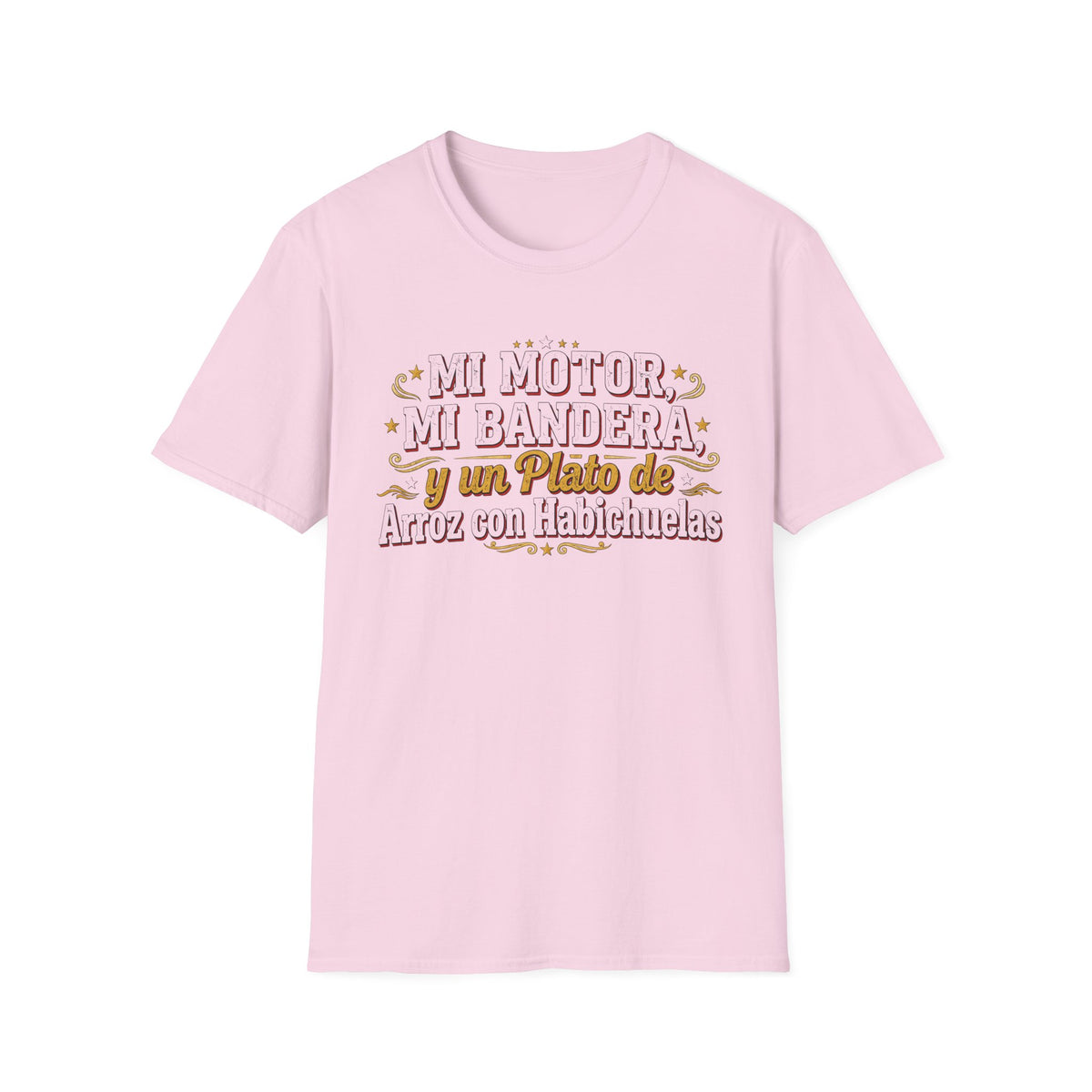 "Mi motor, mi bandera y un plato de arroz con habichuelas" T-Shirt