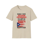 MamÁ y PapÁ Hicieron Cochinadas  100% Boricua Puerto Rican Pride T-Shirt