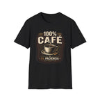 100% Cafe 5% Paciencia T-Shirt