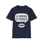 La Pampana Es Poderosa Spanish Slogan Graphic T-Shirt