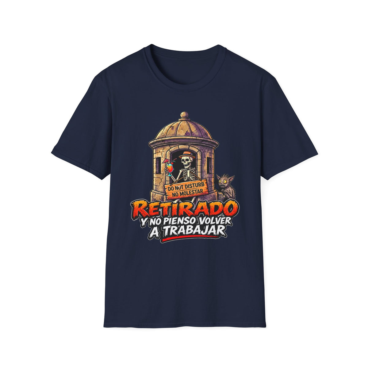 “Retirado: Ya no Pienso Volver a Trabajar” T-Shirt —
