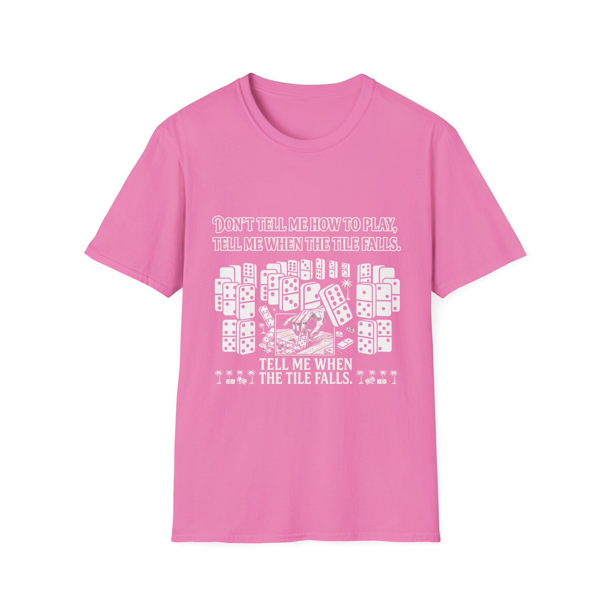 “Don’t Tell Me How to Play” T-Shirt