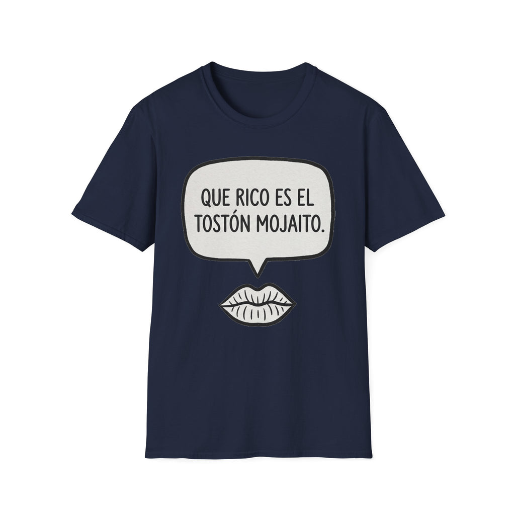 "Que rico es el tostón mojaito." Spanish Graphic T-Shirt
