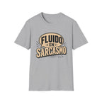 Fluido en Sarcasmo T-Shirt — Funny Spanish Sarcasm Graphic Tee