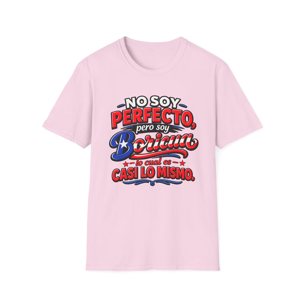 "No Soy Perfecto, Pero Soy Boricua Lo cual es casi lo mismo"