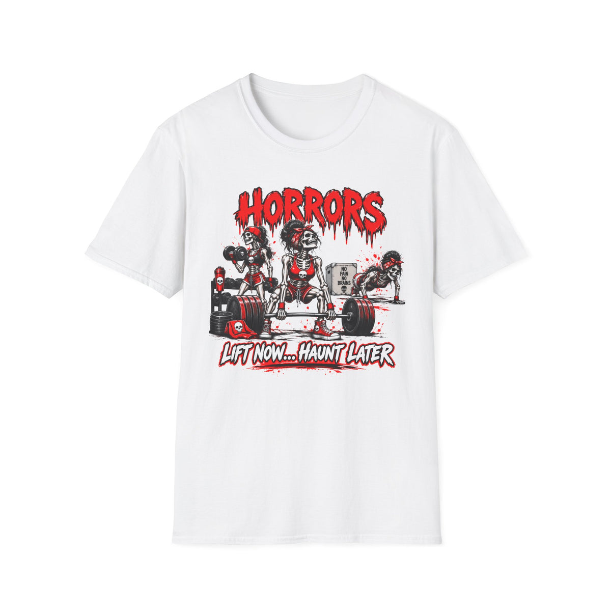 "Lift Now...Haunt Later Horrors"  T‑Shirt