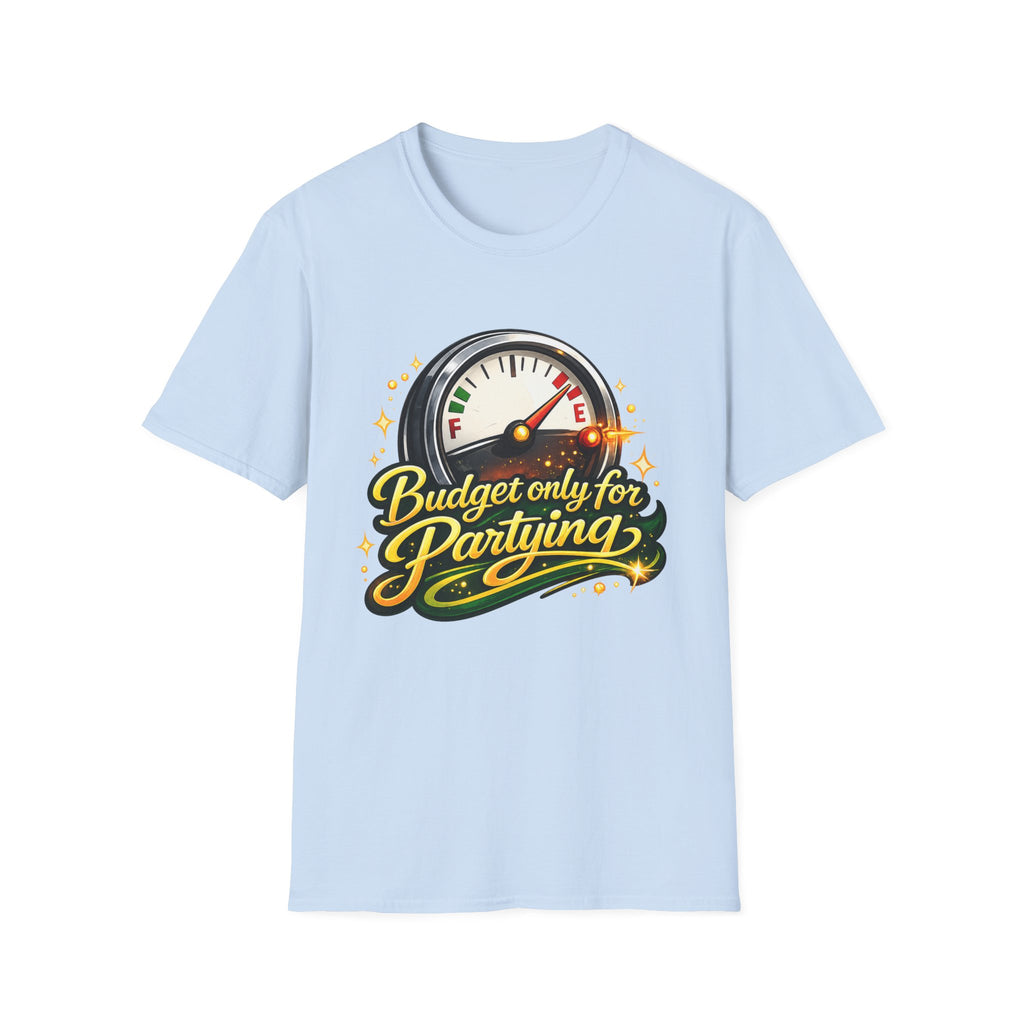 T-Shirt — "Budget Only for Partying" Fuel Gauge Graphic Tee