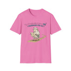 "Las 99 están bien, yo soy la 100 ¿Perdiéndome otra vez?" T‑Shirt