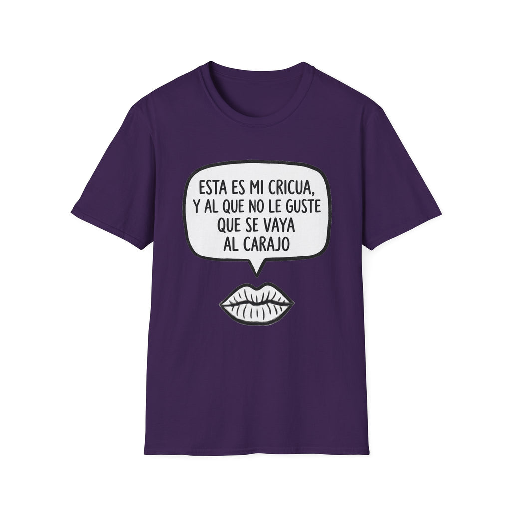 "Esta es mi cricua, y al que no le guste que se vaya al carajo" (Spanish Sassy Graphic) T-Shirt —
