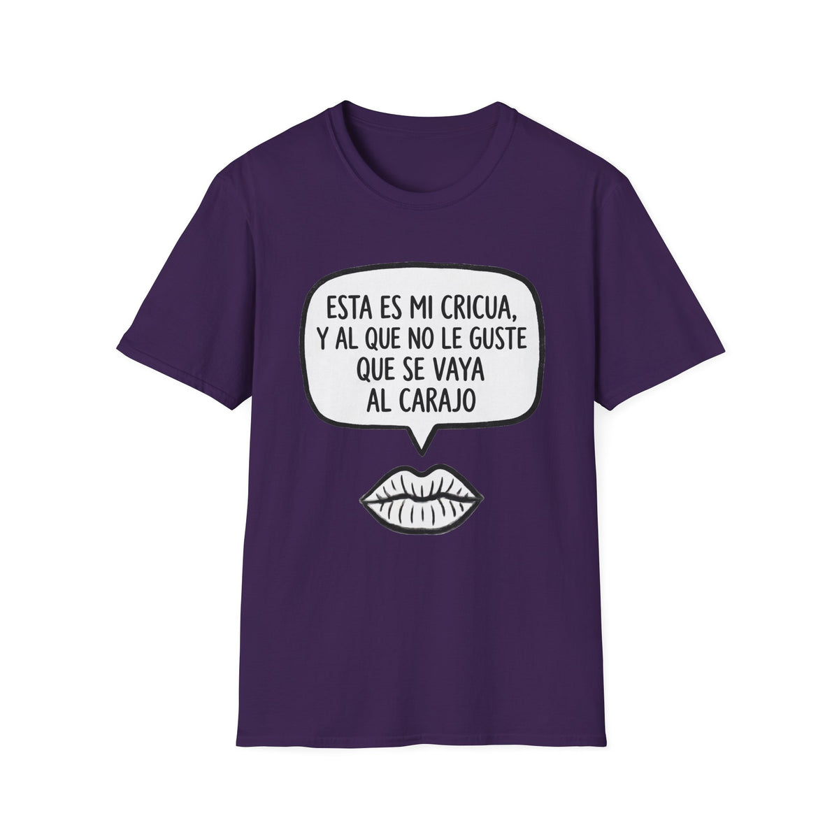 "Esta es mi cricua, y al que no le guste que se vaya al carajo" (Spanish Sassy Graphic) T-Shirt —