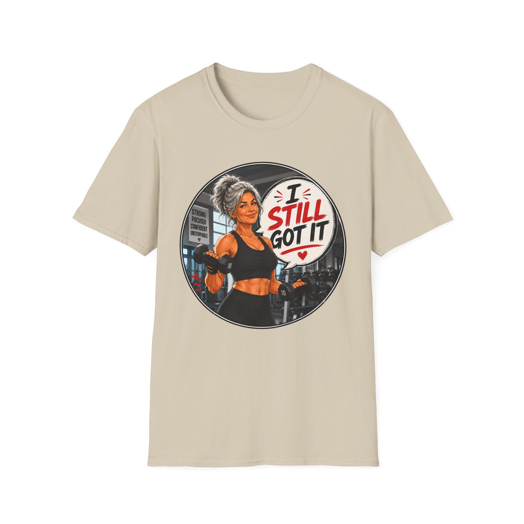 I Still Got It Motivational Gym Tee for Women