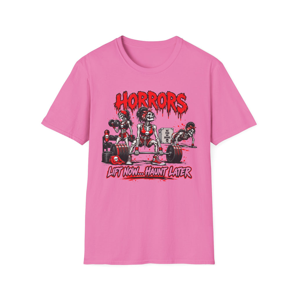 "Lift Now...Haunt Later Horrors"  T‑Shirt